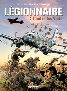 Légionnaire Tome 2 : Contre les Viets - Williamson Willy Harold