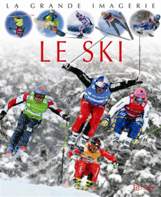 Le ski - Sagnier Christine ; Delaroche Jack