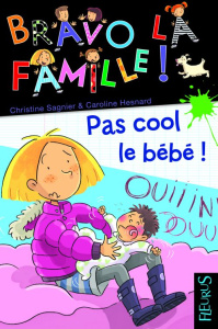 Pas cool, le bébé - Sagnier Christine ; Hesnard Caroline ; Beaumont Em