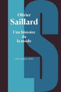Une histoire de la mode - Saillard Olivier
