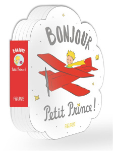 Bonjour Petit Prince ! - Saint-Exupéry Antoine de