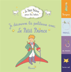 Je découvre la politesse avec Le Petit Prince - D'APRES ANTOINE DE S