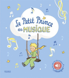 Le Petit Prince en musique - Saint-Exupéry Antoine de