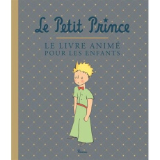 Le Petit Prince. Le livre animé pour les enfants - Saint-Exupéry Antoine de