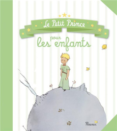 Le Petit Prince pour les enfants - Saint-Exupéry Antoine de