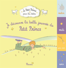Je découvre la belle journée du petit prince - D'APRES ANTOINE DE S