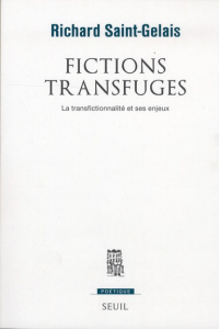 Fictions transfugés. La transfictionnalité et ses enjeux - Saint-Gelais Richard