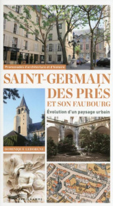 Saint-Germain-des-Prés et son faubourg. Evolution d'un paysage urbain - Leborgne Dominique