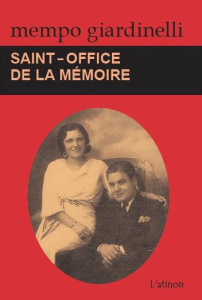 Saint-Office de la mémoire - Giardinelli Mempo ; Aubergy Jacques ; Macia Gérard