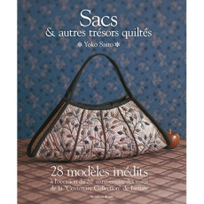 Sacs & autres trésors quiltés. 28 modèles inédits - Saito Yoko ; Ishii Hiroaki ; Watanabe Kana ; Kobat