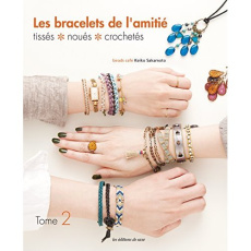 Les bracelets de l'amitié. Tome 2 : Tissés, noués, crochetés - Sakamoto Keiko