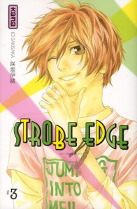 Strobe edge Tome 3 - Sakisaka Io ; Raillard Misato