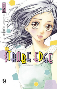 Strobe edge Tome 9 - Sakisaka Io ; Raillard Misato