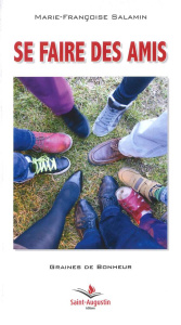 Se faire des amis - Salamin Marie-Françoise