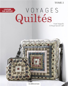 Voyages Quiltés. Tome 2 - Salgarollo Kristel ; Siposné Cseh Margit ; Pegeot