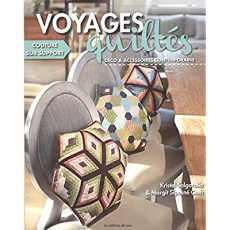 Voyages quiltés. Déco et accessoires contemporains - Salgarollo Kristel ; Siposné Cseh Margit