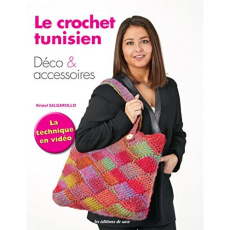 Le crochet tunisien. Déco et accessoires - Salgarollo Kristel ; Cantat Céline ; Barbecot Didi