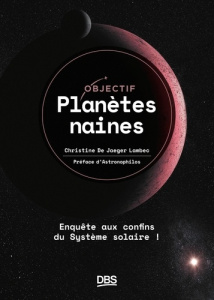 Objectif planètes naines. Enquête aux confins du Système solaire ! - Jaeger Lambec Christine de ; Salsi Anthony