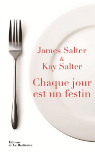 Chaque jour est un festin - Salter James ; Salter Kay ; Brissaud Sophie