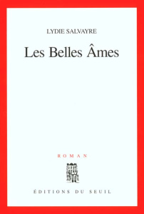 Les belles âmes - Salvayre Lydie