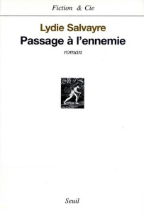 Passage à l'ennemie - Salvayre Lydie