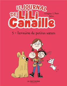Le journal de Lili Canaille Tome 5 : Invasion de petites soeurs - Sam Virginy L.