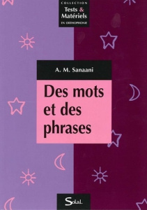 Des mots et des phrases. 2004 - Sanaani Anne-Marie