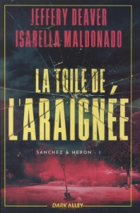 Sanchez & Heron Tome 1 : La toile de l'Araignée - Deaver Jeffery ; Maldonado Isabella ; Batton Micka