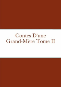 Contes D'une Grand-Mère Tome II - Sand George