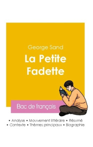 Réussir son Bac de français 2026 : Analyse du roman La Petite Fadette de George Sand - Sand George
