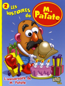 Les histoires de M. Patate Tome 2 : L'anniversaire de M. Patate - Sanders Alex