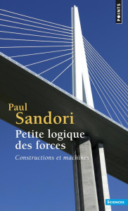 PETITE LOGIQUE DES FORCES. Construction et machines - Sandori Paul