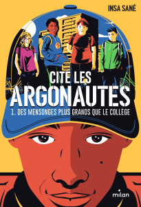 Cité Les Argonautes Tome 1 : Des mensonges plus grands que le collège - Sané Insa ; Rico Julien