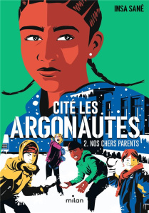 Cité Les Argonautes Tome 2 : Nos chers parents - Sané Insa ; Rico Julien