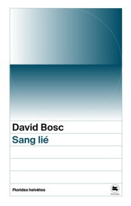 Sang lié - Bosc David ; Rueff Martin