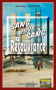 Sang pour sang à Recouvrance - Le Pensec Martine
