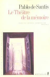 Le théâtre de la mémoire - Santis Pablo de