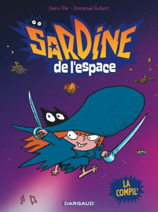 Sardine de l'Espace : La compil' - Sfar Joann ; Guibert Emmanuel