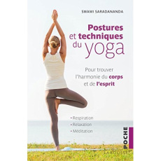 Postures et techniques du yoga - Saradananda Swami ; Sobecki Catherine