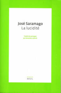 La lucidité - Saramago José ; Leibrich Geneviève