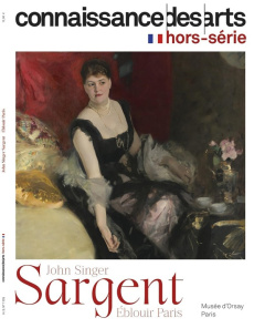 Connaissance des arts. Hors-série N° 1135 : John Singer Sargent. Eblouir Paris - Corbeau-Parsons Caroline ; Perrin Paul ; Agache Lu