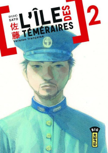 L'ile des téméraires Tome 2 - Sato Syuho ; Desbief Thibaud