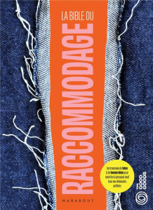 La bible du raccommodage - Satto Victoire ; Kaufmant Hélène ; Offen Simon ; G