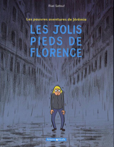 Les pauvres aventures de Jérémie Tome 1 : Les jolis pieds de Florence - Sattouf Riad