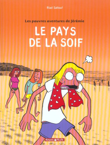 Les pauvres aventures de Jérémie Tome 2 : Le pays de la soif - Sattouf Riad