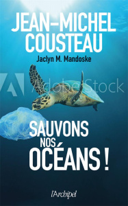 Sauvons nos océans ! - Cousteau Jean-Michel ; Mandoske Jaclyn M. ; Earle