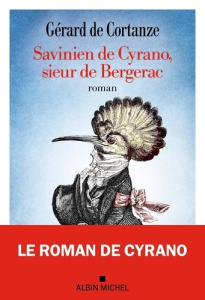 Savinien de Cyrano, sieur de Bergerac - Cortanze Gérard de