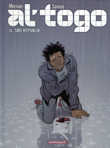 Al'Togo Tome 4 : SMS Republik - Savoia Sylvain ; Morvan Jean-David