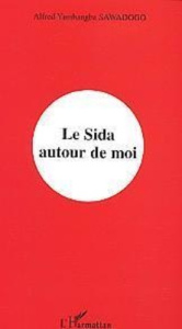 Le sida autour de moi - Sawadogo Alfred Yambangba
