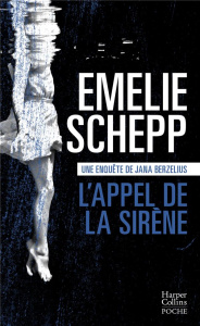 Jana Berzelius : L'appel de la sirène - Schepp Emelie ; Cassaigne Rémi